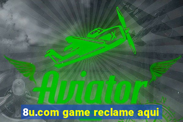 8u.com game reclame aqui